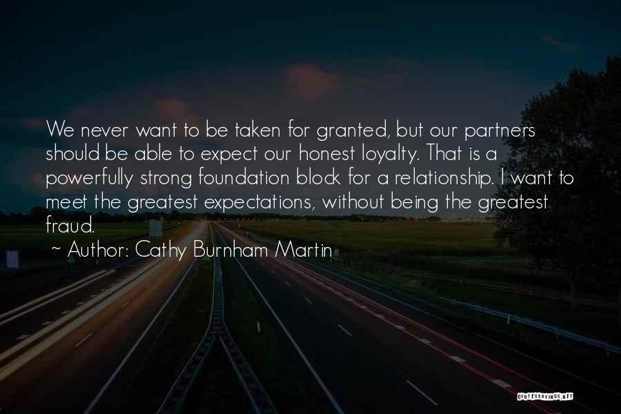 Never Granted Quotes By Cathy Burnham Martin