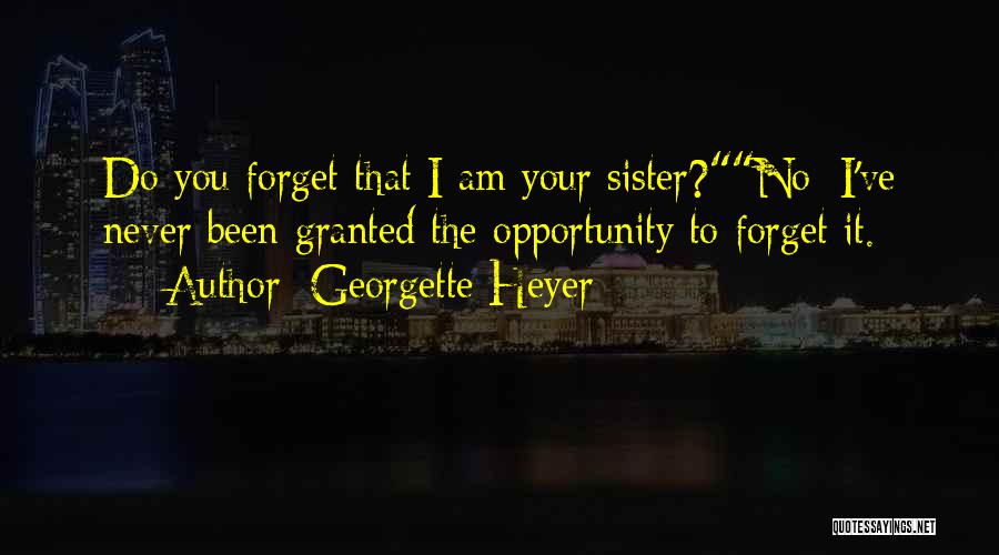 Never Granted Quotes By Georgette Heyer