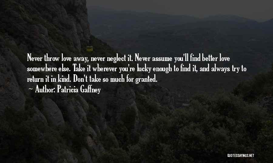 Never Granted Quotes By Patricia Gaffney
