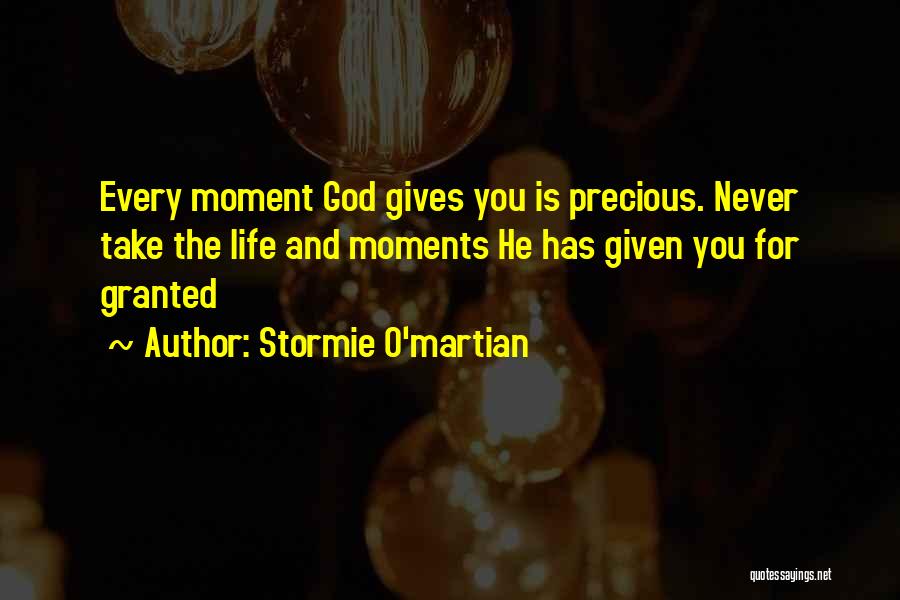 Never Granted Quotes By Stormie O'martian
