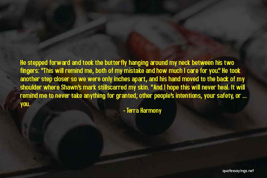 Never Granted Quotes By Terra Harmony