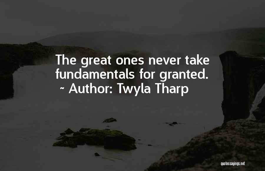 Never Granted Quotes By Twyla Tharp