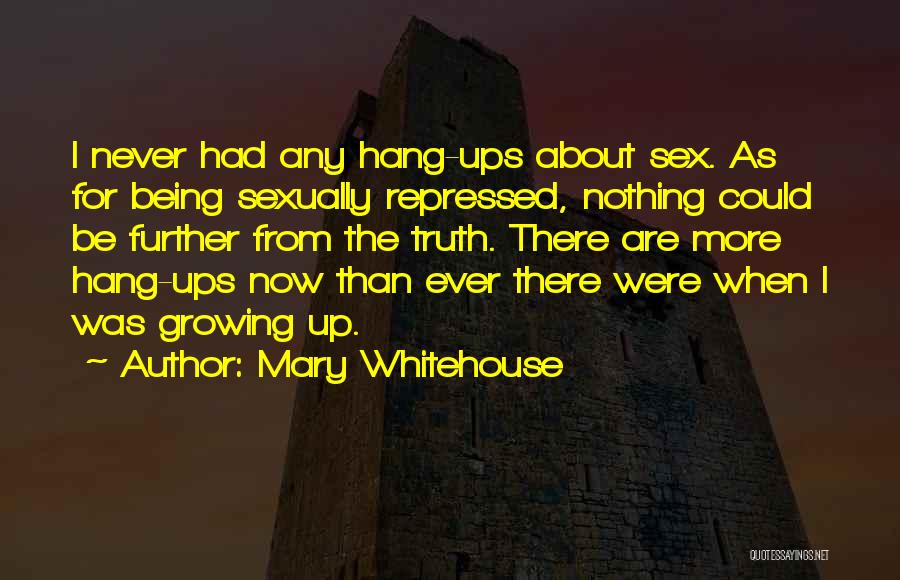 Never Growing Up Quotes By Mary Whitehouse