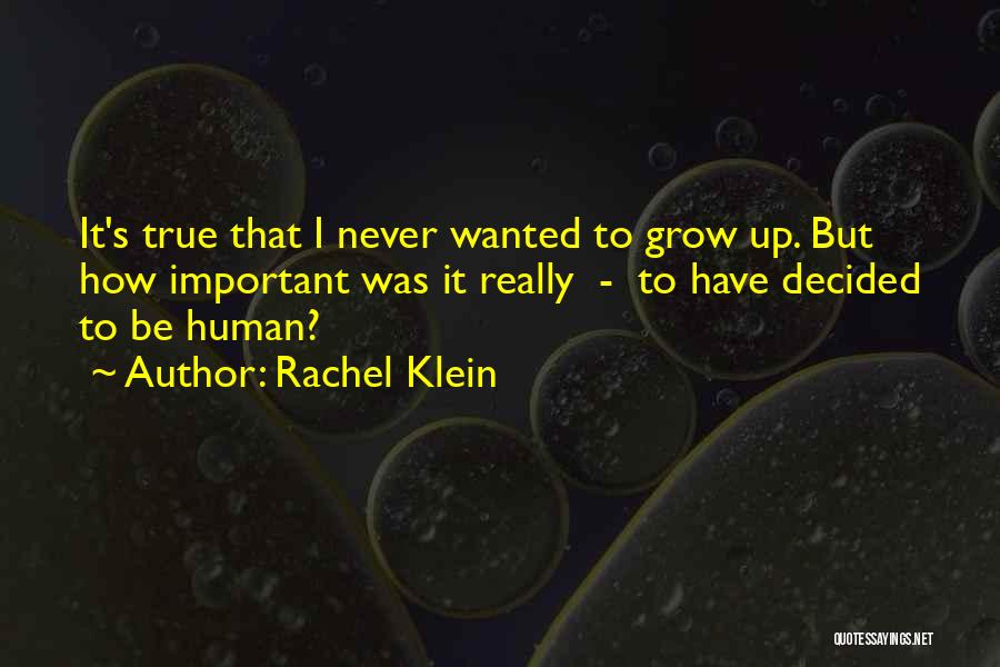 Never Growing Up Quotes By Rachel Klein
