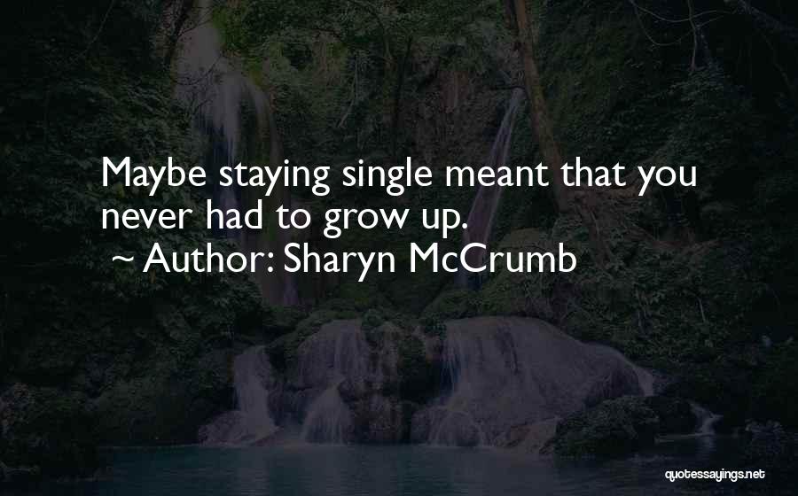 Never Growing Up Quotes By Sharyn McCrumb