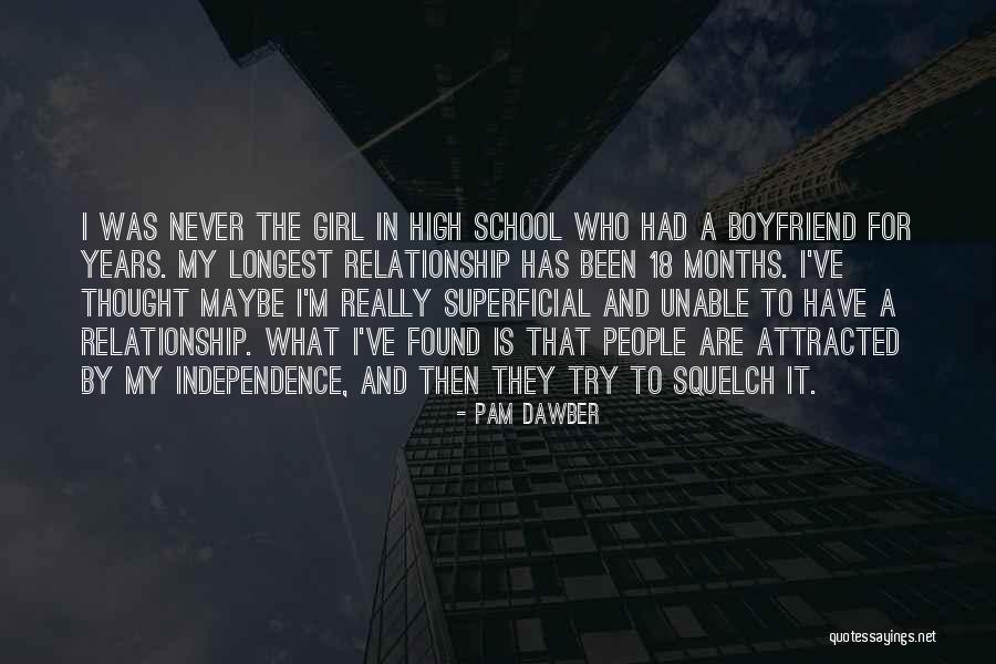 Never Had A Boyfriend Quotes By Pam Dawber Never Had A Boyfriend Quotes By Pam Dawber