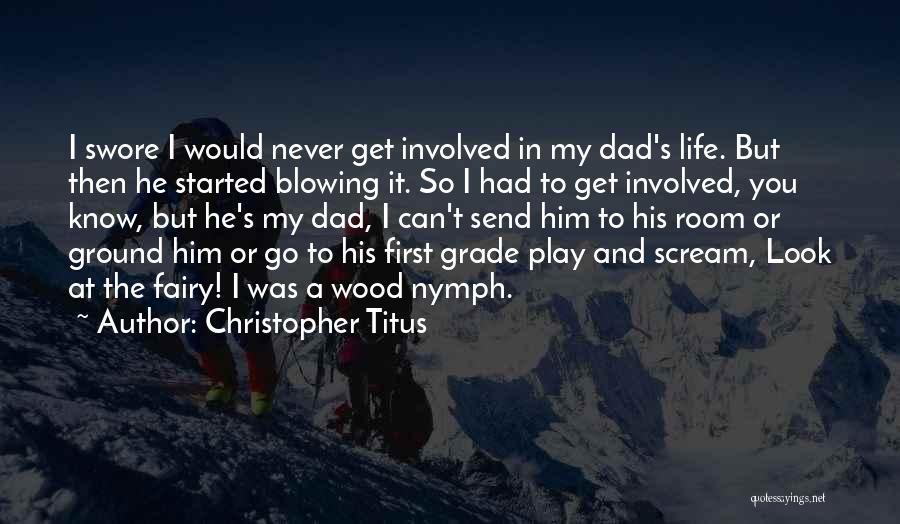 Never Had A Dad Quotes By Christopher Titus