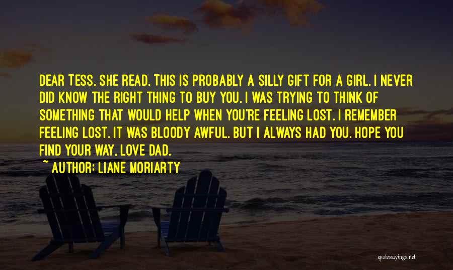 Never Had A Dad Quotes By Liane Moriarty