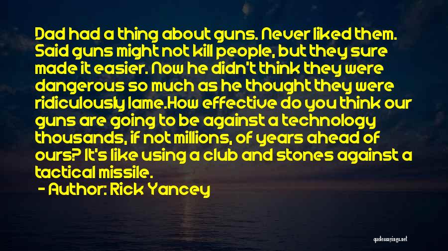 Never Had A Dad Quotes By Rick Yancey