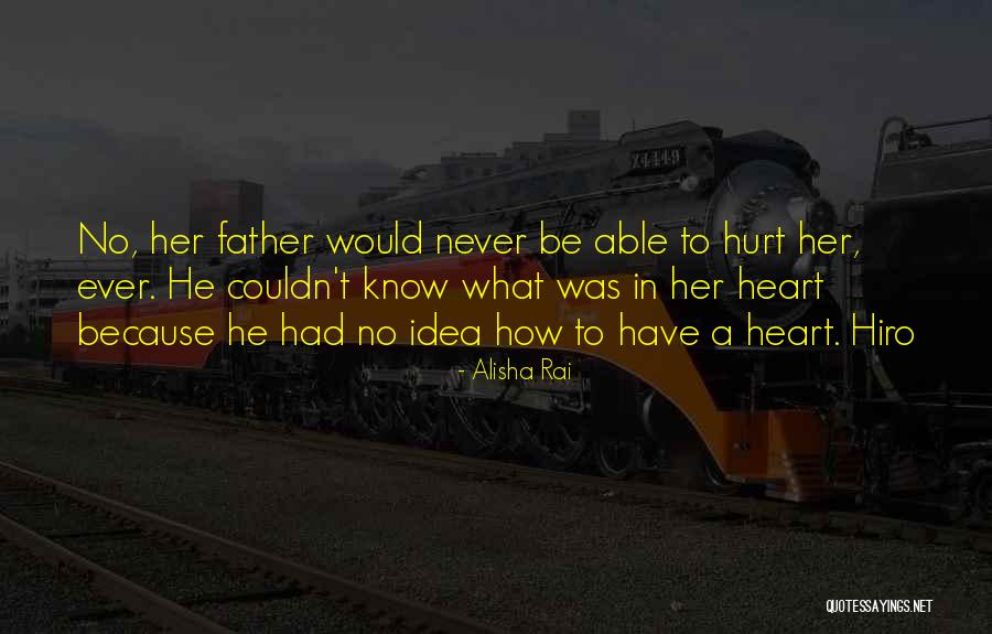 Never Had A Father Quotes By Alisha Rai