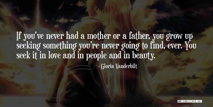 Never Had A Father Quotes By Gloria Vanderbilt