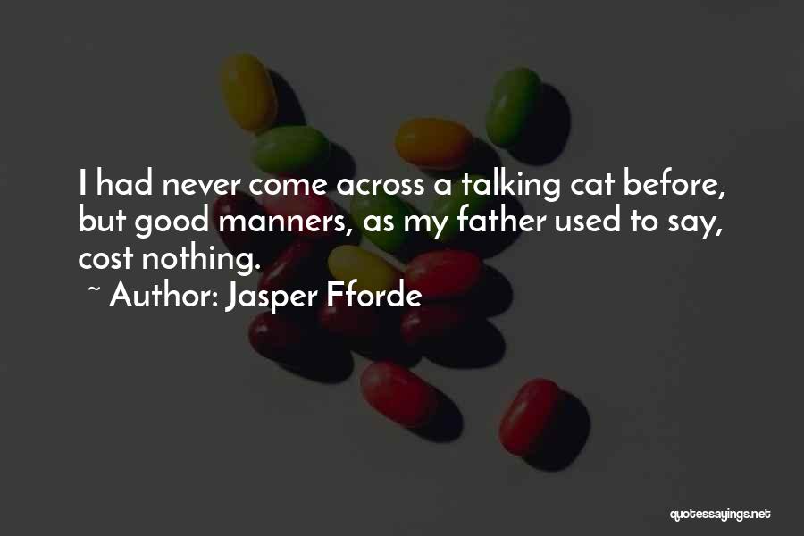 Never Had A Father Quotes By Jasper Fforde