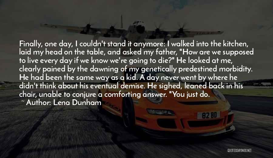 Never Had A Father Quotes By Lena Dunham