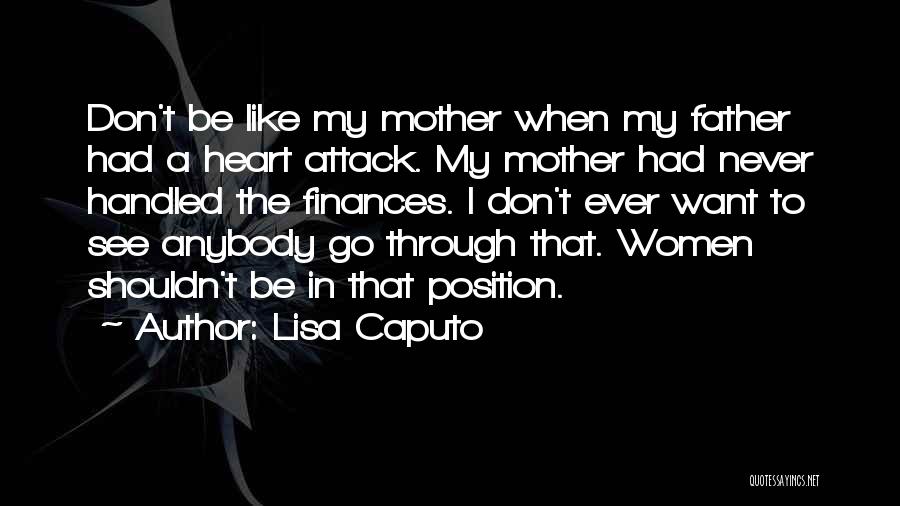 Never Had A Father Quotes By Lisa Caputo