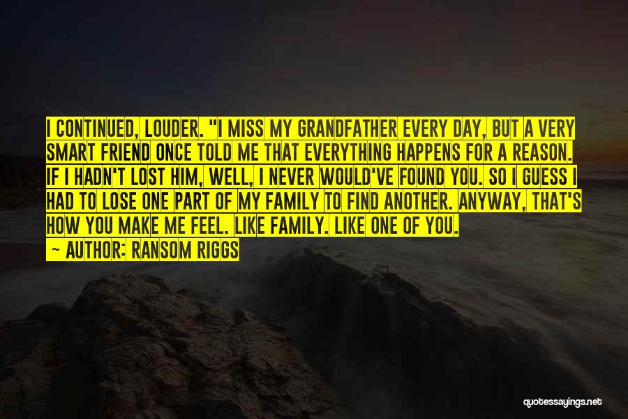 Never Had A Friend Like You Quotes By Ransom Riggs Never Had A Friend Like You Quotes By Ransom Riggs