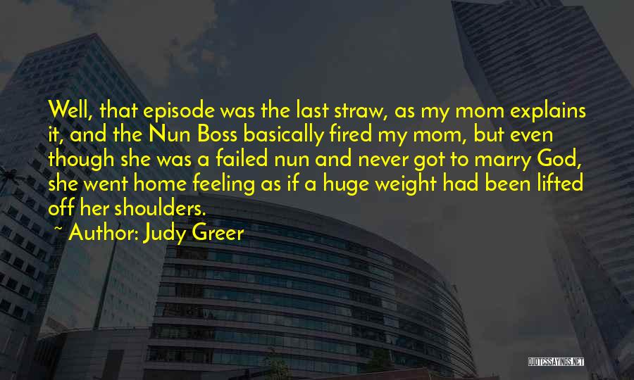 Never Had A Mom Quotes By Judy Greer