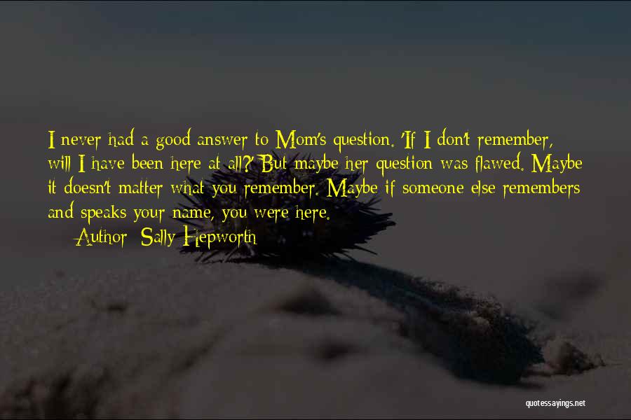 Never Had A Mom Quotes By Sally Hepworth