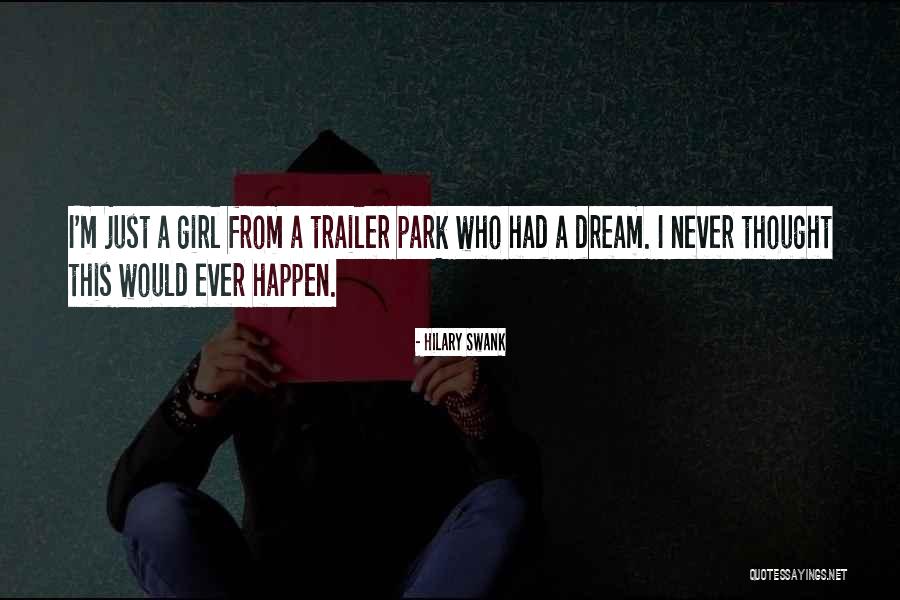 Never Happen Quotes By Hilary Swank Never Happen Quotes By Hilary Swank