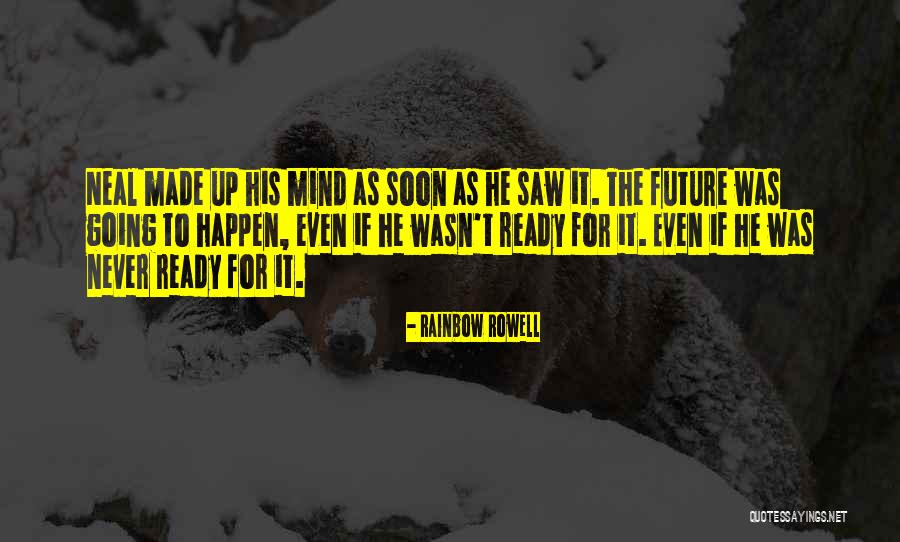 Never Happen Quotes By Rainbow Rowell Never Happen Quotes By Rainbow Rowell