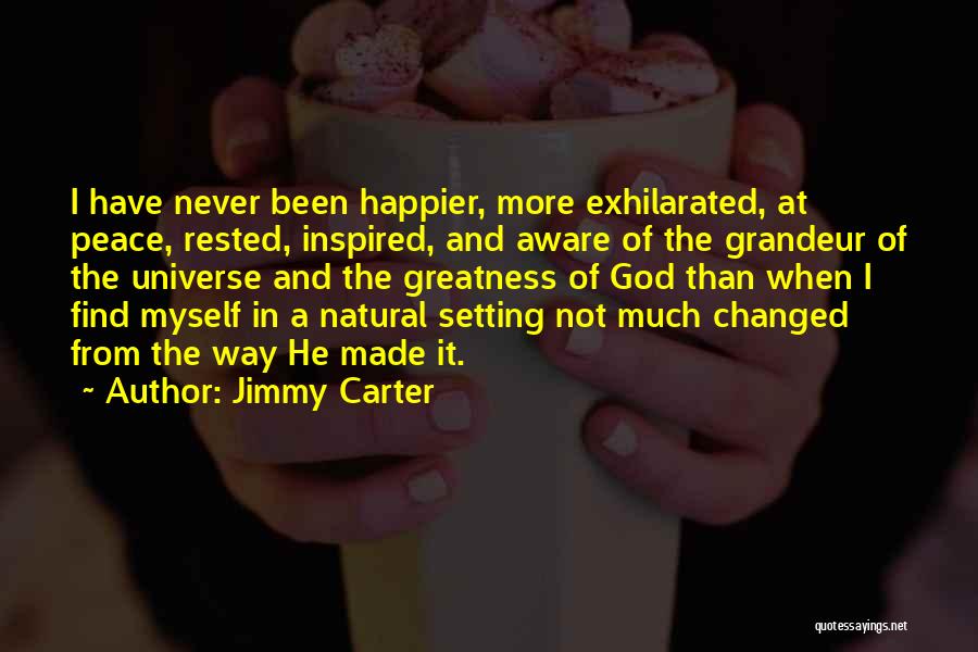 Never Happier Quotes By Jimmy Carter