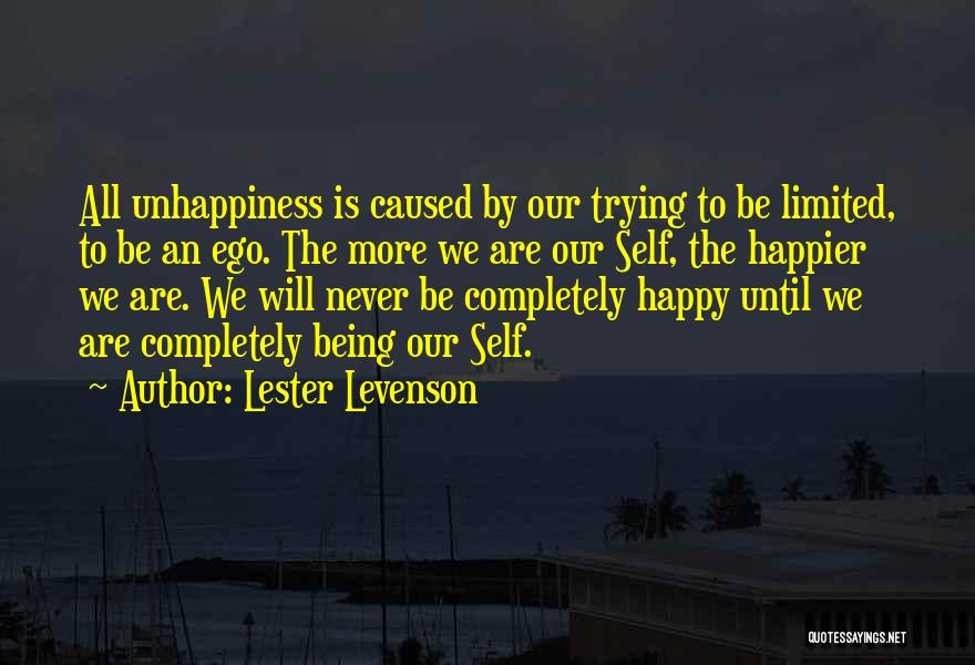 Never Happier Quotes By Lester Levenson