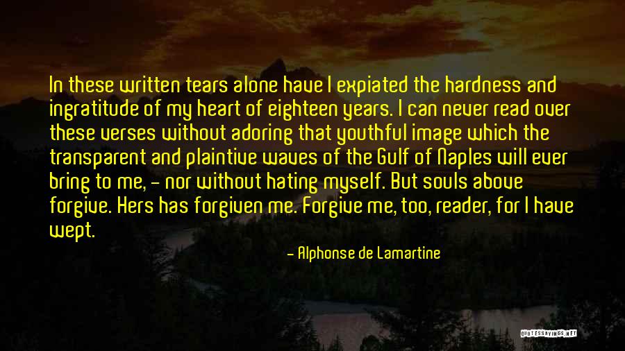 Never Hating Quotes By Alphonse De Lamartine Never Hating Quotes By Alphonse De Lamartine