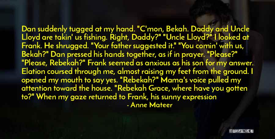 Never Hating Quotes By Anne Mateer Never Hating Quotes By Anne Mateer