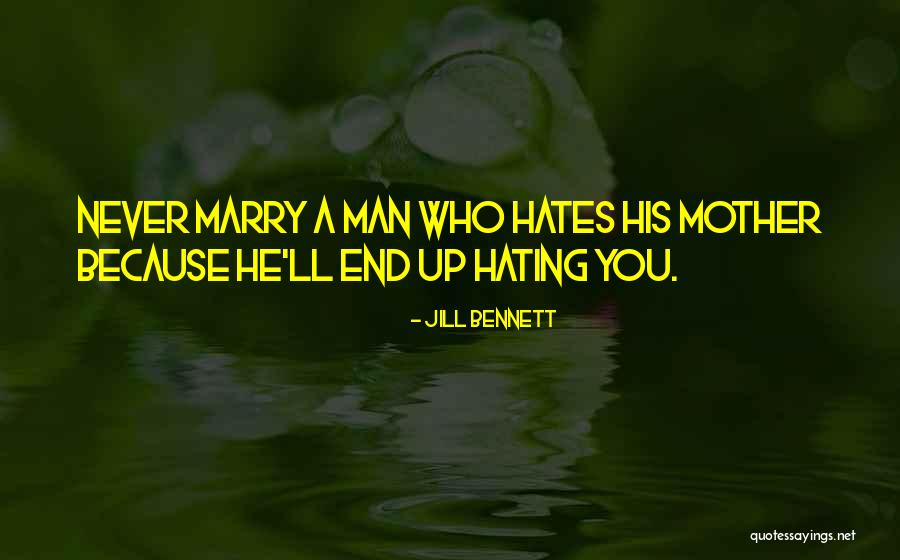 Never Hating Quotes By Jill Bennett Never Hating Quotes By Jill Bennett