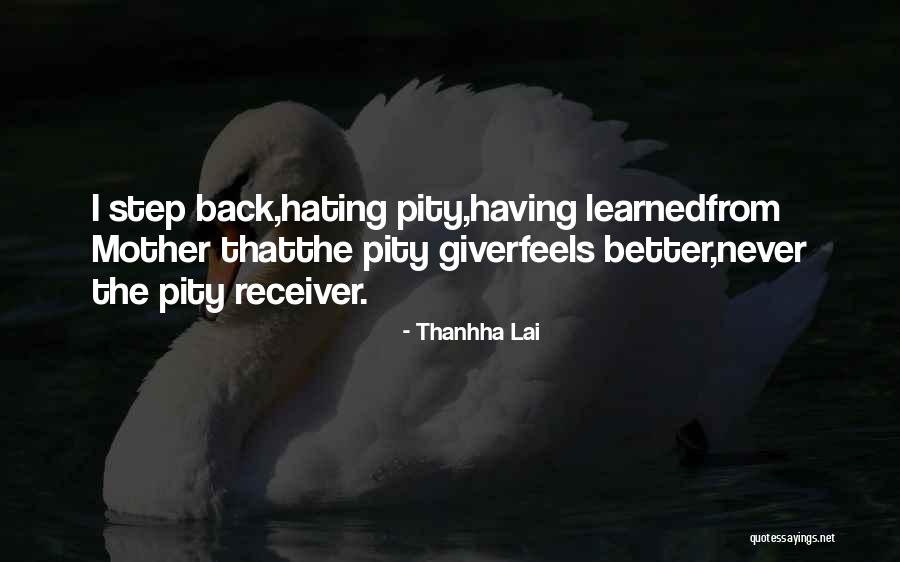 Never Hating Quotes By Thanhha Lai Never Hating Quotes By Thanhha Lai