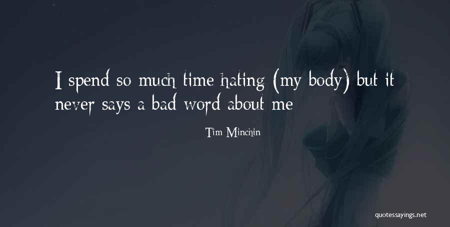 Never Hating Quotes By Tim Minchin Never Hating Quotes By Tim Minchin