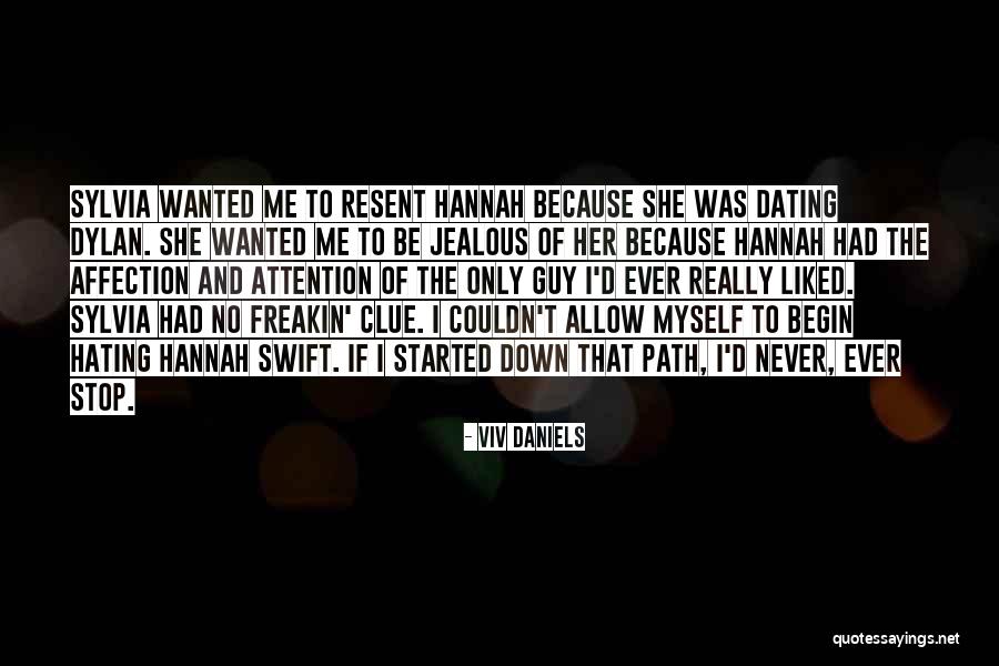 Never Hating Quotes By Viv Daniels Never Hating Quotes By Viv Daniels