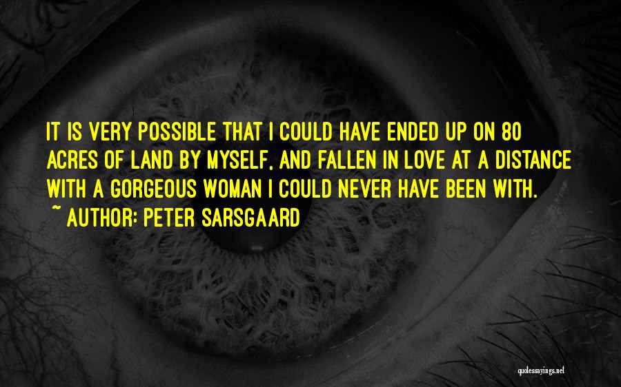 Never Have Been In Love Quotes By Peter Sarsgaard