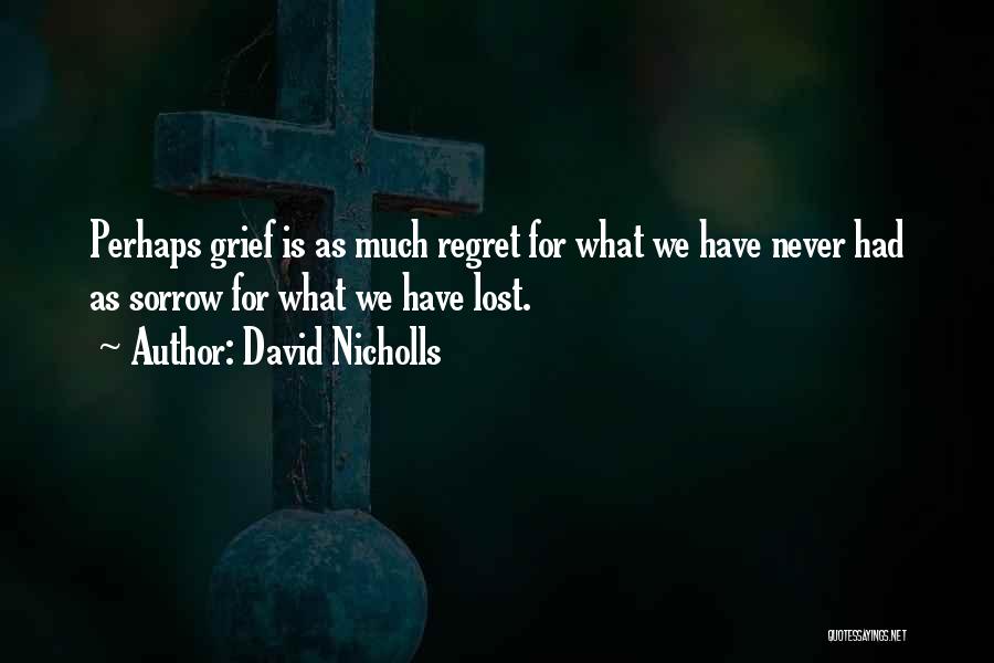 Never Have Regret Quotes By David Nicholls