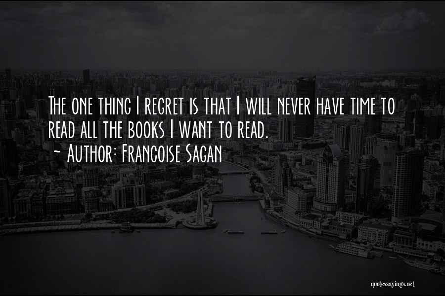 Never Have Regret Quotes By Francoise Sagan