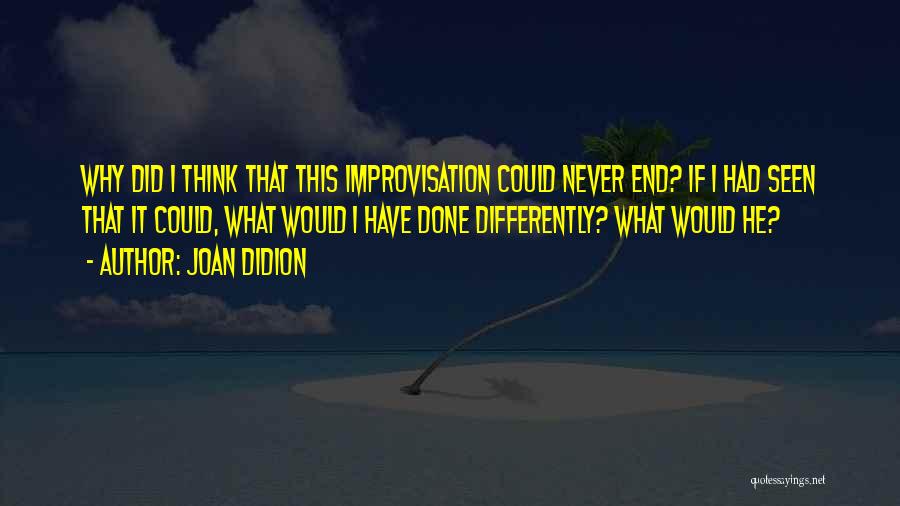 Never Have Regret Quotes By Joan Didion