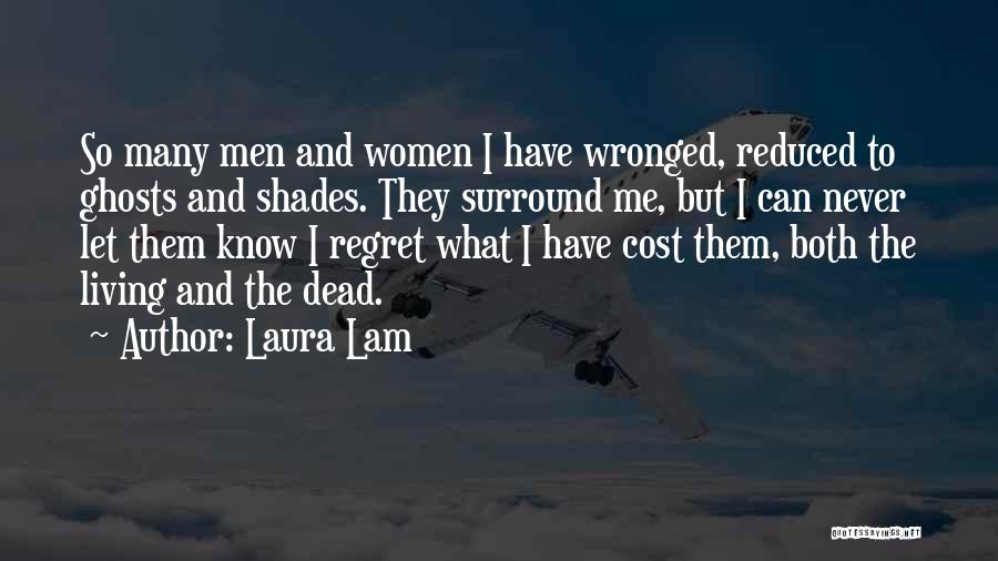 Never Have Regret Quotes By Laura Lam