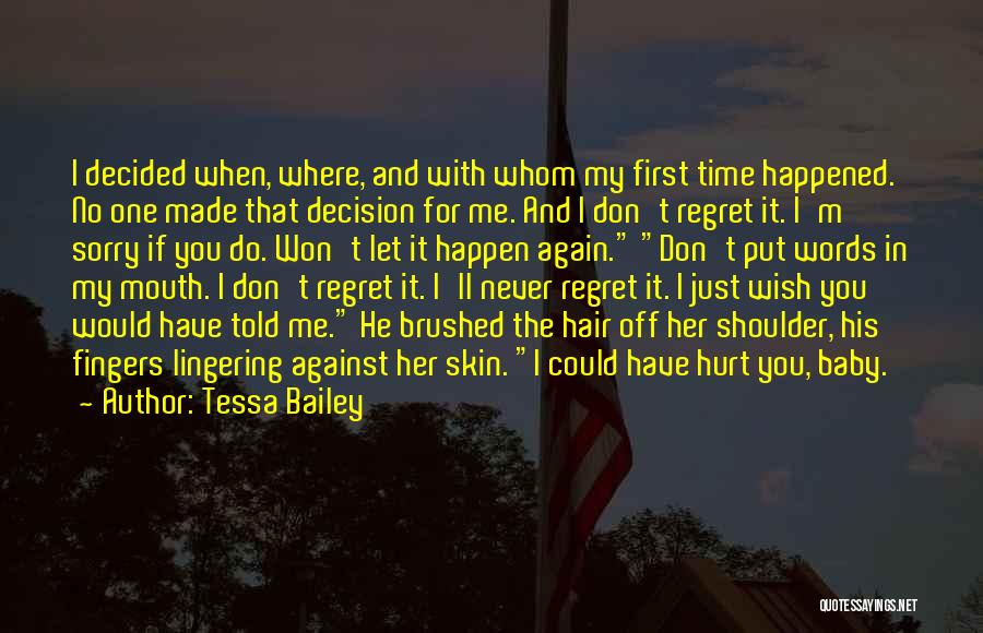 Never Have Regret Quotes By Tessa Bailey