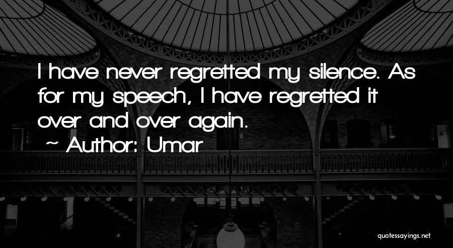Never Have Regret Quotes By Umar