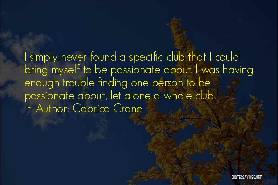 Never Having Enough Quotes By Caprice Crane