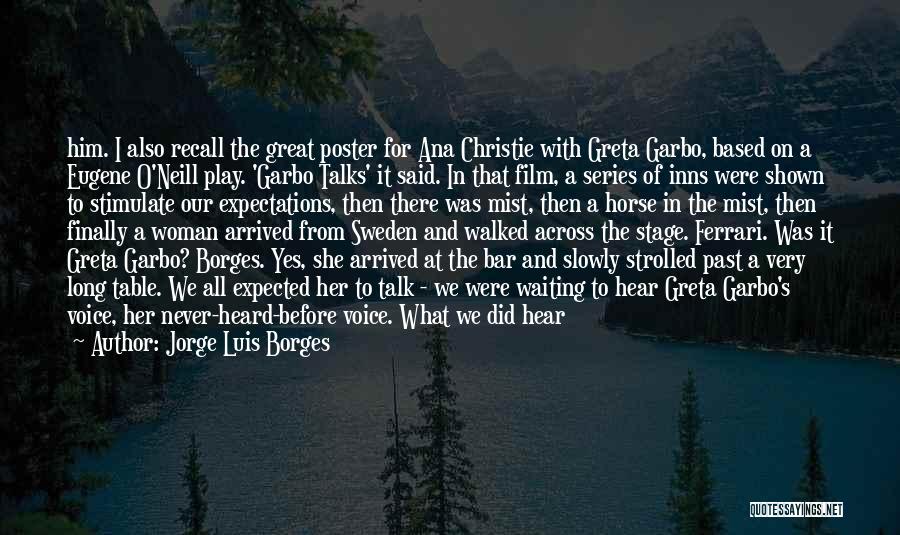 Never Heard Before Quotes By Jorge Luis Borges