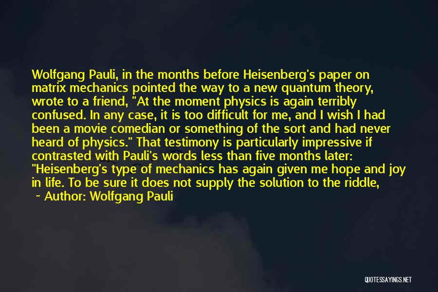 Never Heard Before Quotes By Wolfgang Pauli