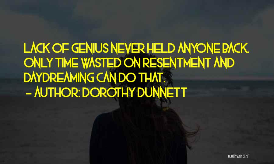 Never Held Anyone Back Quotes By Dorothy Dunnett