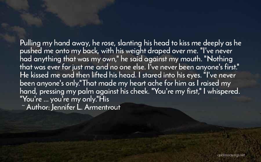 Never Held Anyone Back Quotes By Jennifer L. Armentrout