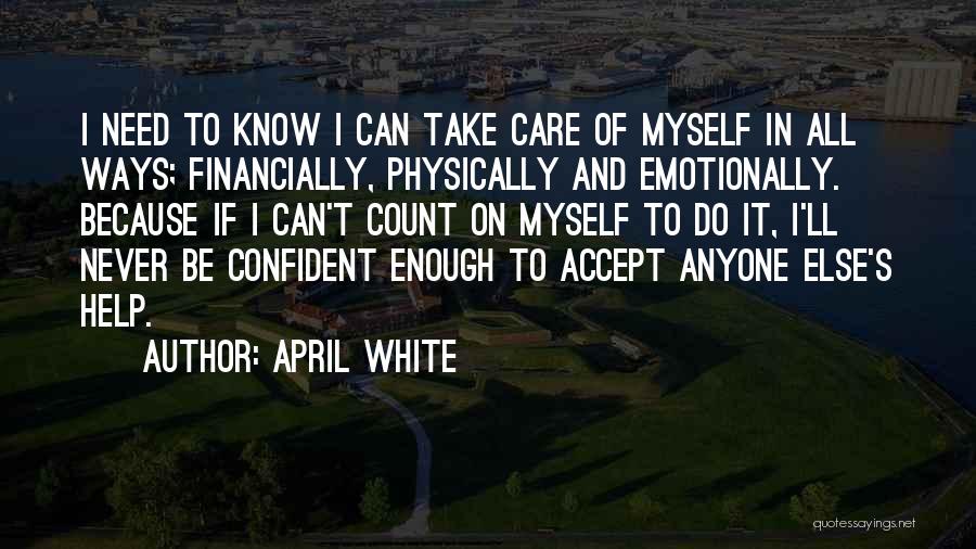 Never Help Anyone Quotes By April White