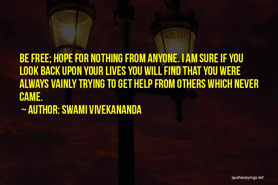 Never Help Anyone Quotes By Swami Vivekananda