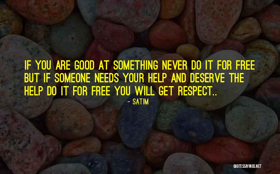 Never Help Someone Quotes By Satim Never Help Someone Quotes By Satim