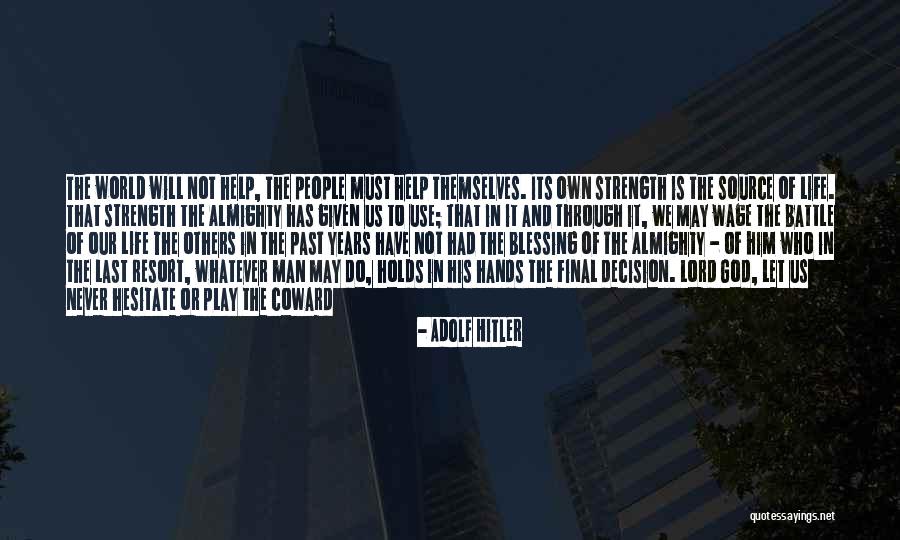 Never Hesitate Quotes By Adolf Hitler Never Hesitate Quotes By Adolf Hitler
