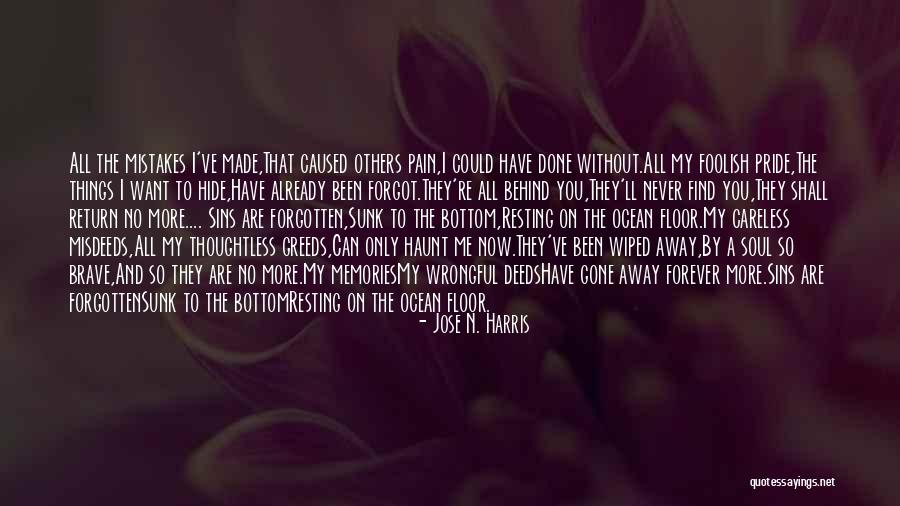 Never Hide Things Quotes By Jose N. Harris Never Hide Things Quotes By Jose N. Harris