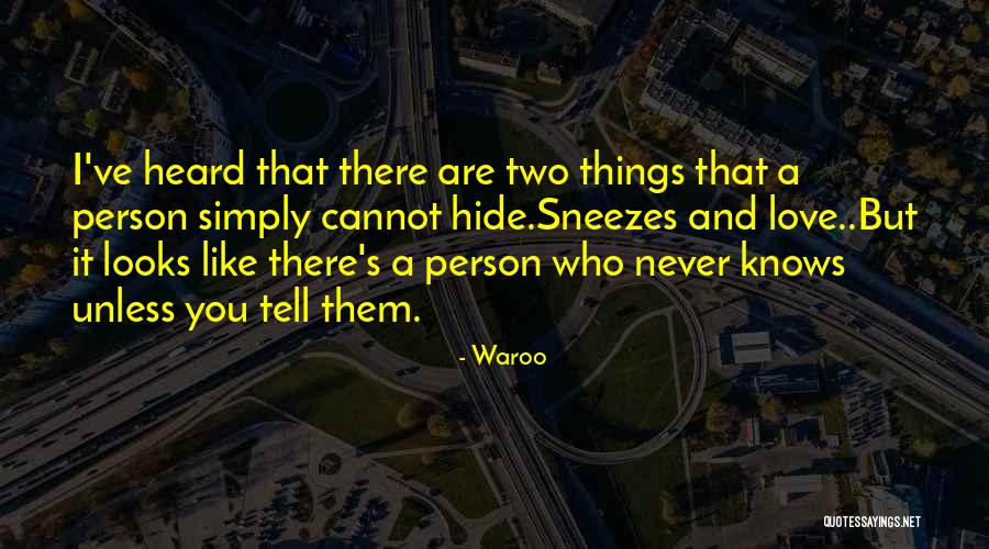 Never Hide Things Quotes By Waroo Never Hide Things Quotes By Waroo