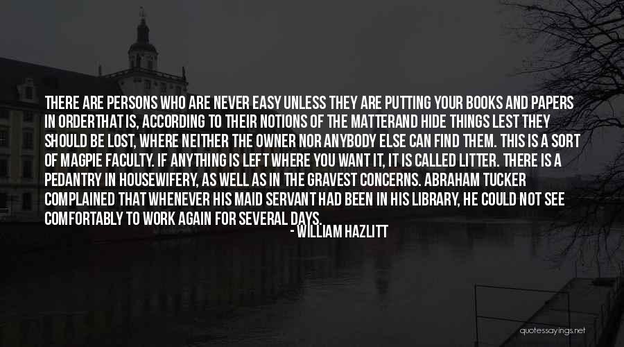 Never Hide Things Quotes By William Hazlitt Never Hide Things Quotes By William Hazlitt